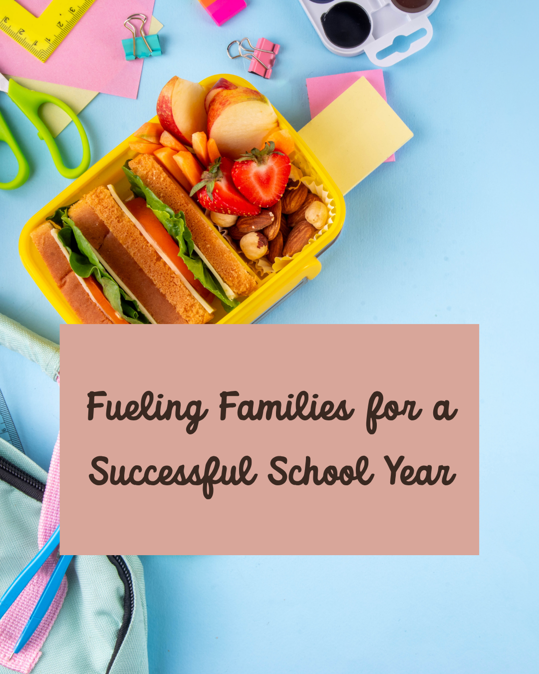 Fueling Families for a Successful School Year